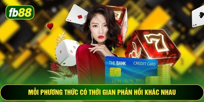 Mỗi phương thức có thời gian phản hồi khác nhau
