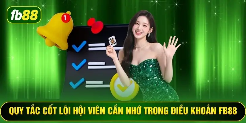 Quy tắc cốt lõi hội viên cần nhớ trong điều khoản FB88