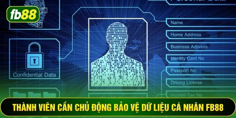Thành viên cần chủ động bảo vệ dữ liệu cá nhân FB88